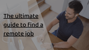 the ultimate guide to find a remote job